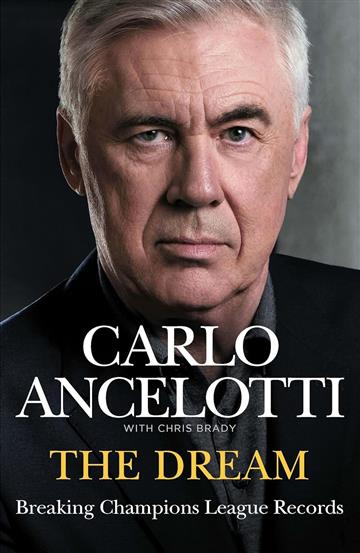 Knjiga Dream autora Carlo Ancelotti izdana 2025 kao meki uvez dostupna u Knjižari Znanje.