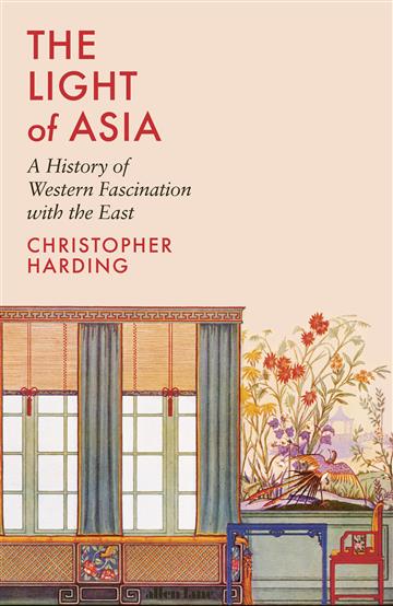 Knjiga Light of Asia autora Christopher Harding izdana 2024 kao tvrdi uvez dostupna u Knjižari Znanje.