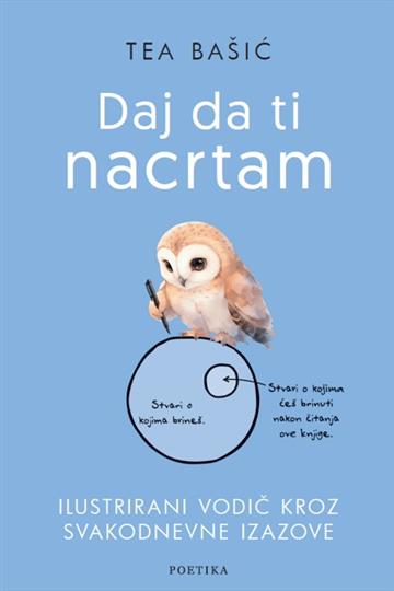 Knjiga Daj da ti nacrtam autora Tea Bašić izdana 2026 kao meki uvez dostupna u Knjižari Znanje.