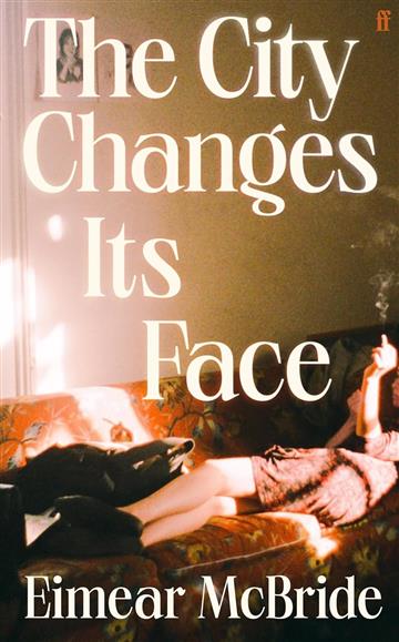 Knjiga City Changes Its Face autora Eimear McBride izdana 2025 kao meki uvez dostupna u Knjižari Znanje.