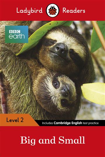 Knjiga Ladybird Readers Level 2 - BBC Earth: Big and Small autora Ladybird Reader izdana 2019 kao meki uvez dostupna u Knjižari Znanje.