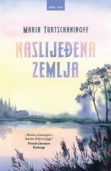 Knjiga Nasljeđena zemlja autora Maria Turtschaninoff izdana 2025 kao Tvrdi uvez dostupna u Knjižari Znanje.