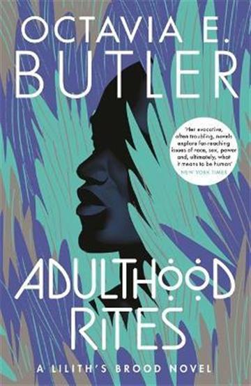 Knjiga Adulthood Rites autora Octavia E. Butler izdana 2022 kao meki uvez dostupna u Knjižari Znanje.