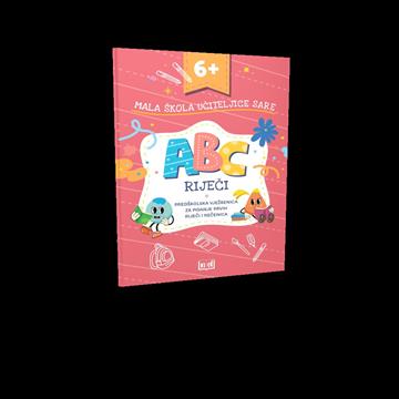 Knjiga Mala škola učiteljice Sare - Riječi autora Sara Fadljević, Monika Markić izdana 2025 kao meki uvez dostupna u Knjižari Znanje.