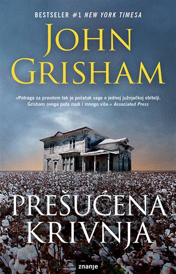 Knjiga Prešućena krivnja autora John Grisham izdana 2021 kao meki uvez dostupna u Knjižari Znanje.