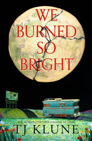 Knjiga We Burned So Bright autora TJ Klune izdana 2026 kao meki uvez dostupna u Knjižari Znanje.