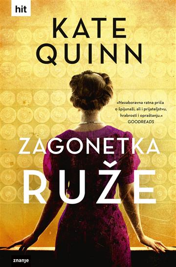 Knjiga Zagonetka ruže autora Kate Quinn izdana 2021 kao tvrdi uvez dostupna u Knjižari Znanje.