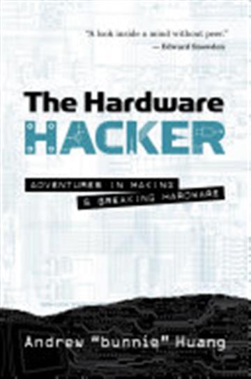 Knjiga The Hardware Hacker: Adventures in Making and Breaking Hardware autora Andrew Bunnie Huang izdana 2019 kao meki uvez dostupna u Knjižari Znanje.