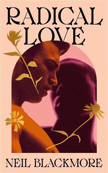 Knjiga Radical Love autora Neil Blackmre izdana 2023 kao meki uvez dostupna u Knjižari Znanje.