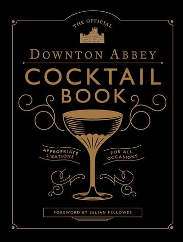 Knjiga Official Downton Abbey Cocktail Book autora Annie Gray izdana 2019 kao tvrdi dostupna u Knjižari Znanje.