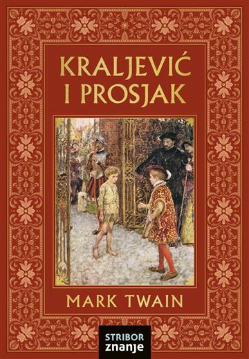 Knjiga Kraljević i prosjak autora Mark Twain izdana 2026 kao tvrdi uvez dostupna u Knjižari Znanje.