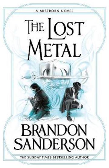 Knjiga Lost Metal autora Brandon Sanderson izdana 2022 kao meki uvez dostupna u Knjižari Znanje.