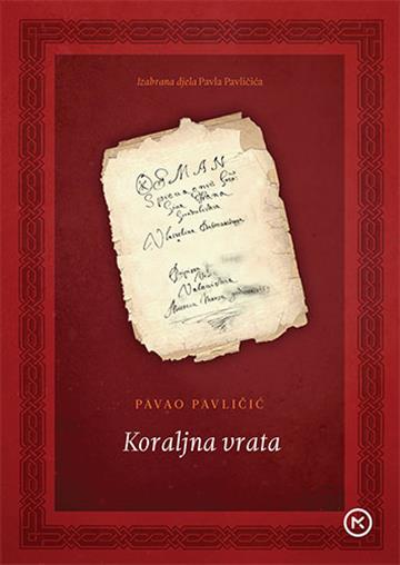 Knjiga Koraljna vrata autora Pavao Pavličić izdana 2016 kao meki uvez dostupna u Knjižari Znanje.