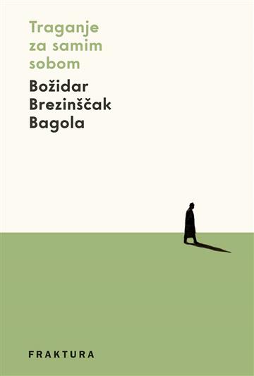 Knjiga Traganje za samim sobom autora Božidar Brezinščak Bagola izdana 2025 kao meki uvez dostupna u Knjižari Znanje.