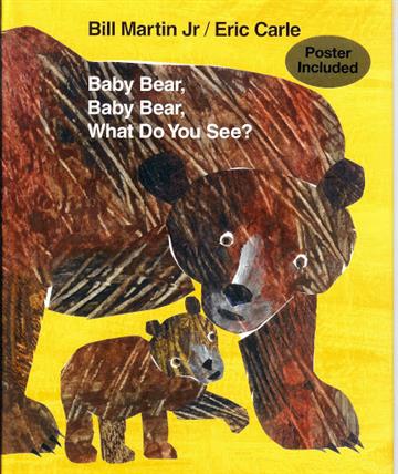 Knjiga Baby Bear, Baby Bear, What do you See? autora Eric Carle izdana 2010 kao tvrdi uvez dostupna u Knjižari Znanje.
