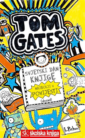 Knjiga Tom Gates – Svjetski dan knjige – Najbolji u povijesti (dosad) autora Liz Pichon izdana 2018 kao meki uvez dostupna u Knjižari Znanje.