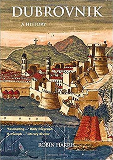 Knjiga Dubrovnik : A History autora Robin Harris izdana 2006 kao meki uvez dostupna u Knjižari Znanje.