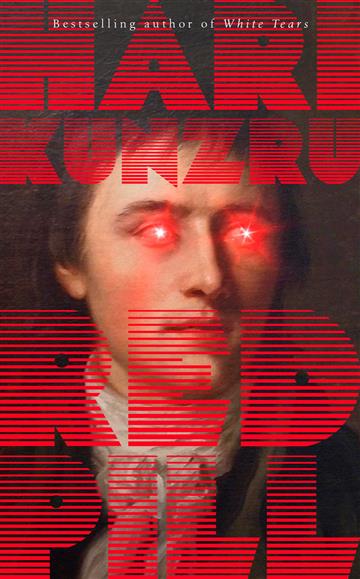 Knjiga Red Pill autora Hari Kunzru izdana 2020 kao tvrdi uvez dostupna u Knjižari Znanje.