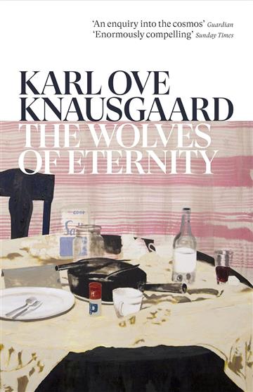 Knjiga Wolves of Eternity autora Karl Ove Knausgaard izdana 2024 kao meki uvez dostupna u Knjižari Znanje.