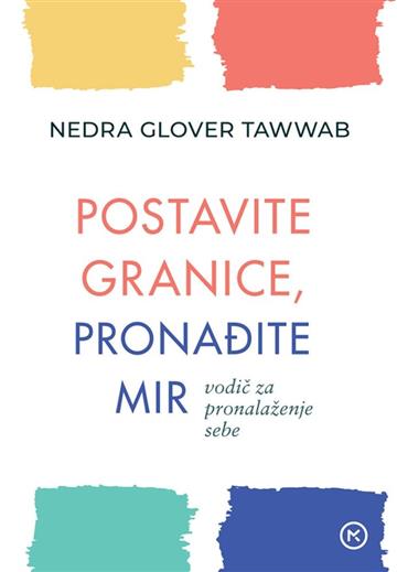 Knjiga Postavite granice, pronađite mir autora Nedra Glover Tawwab izdana 2022 kao tvrdi uvez dostupna u Knjižari Znanje.