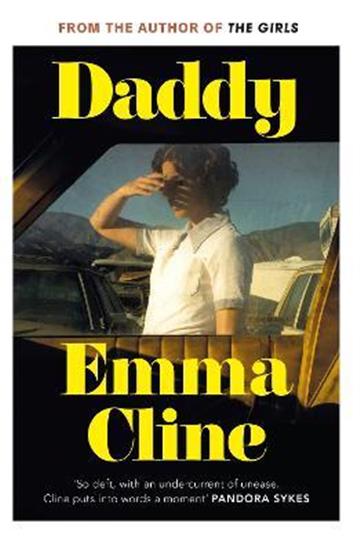 Knjiga Daddy autora Emma Cline izdana 2021 kao meki uvez dostupna u Knjižari Znanje.