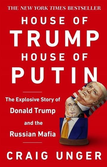 Knjiga House of Trump, House of Putin autora Craig Unger izdana 2019 kao meki uvez dostupna u Knjižari Znanje.