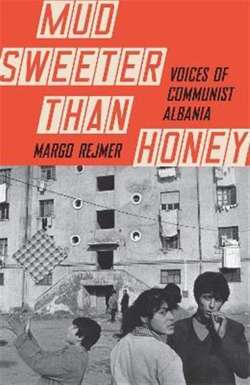 Knjiga Mud Sweeter than Honey autora Margo Rejmer izdana 2022 kao meki uvez dostupna u Knjižari Znanje.