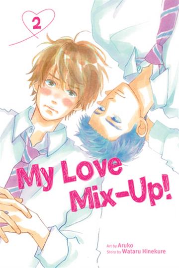 Knjiga My Love Mix-Up!, vol. 02 autora Wataru Hinekure izdana 2022 kao meki uvez dostupna u Knjižari Znanje.