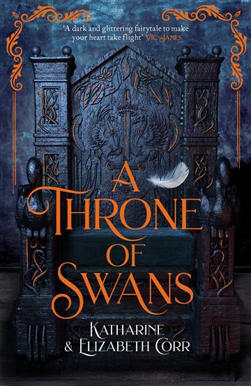 Knjiga A Throne of Swans autora Katharine & Elizabeth Corr izdana 2020 kao meki uvez dostupna u Knjižari Znanje.