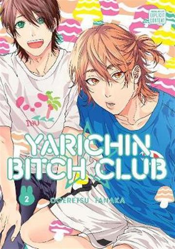 Knjiga Yarichin Bitch Club, vol. 02 autora Ogeretsu Tanaka izdana 2020 kao meki uvez dostupna u Knjižari Znanje.