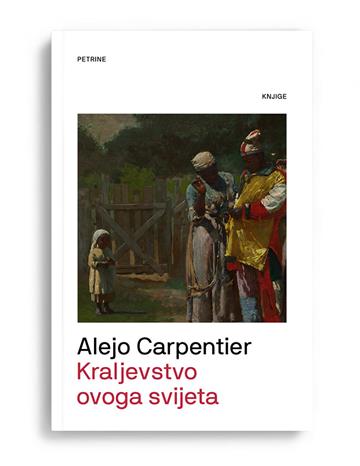 Knjiga Kraljevstvo ovoga svijeta autora Alejo Carpentier izdana 2023 kao meki uvez dostupna u Knjižari Znanje.