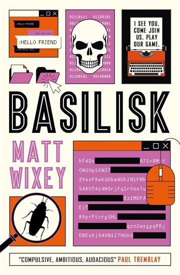 Knjiga Basilisk autora Matt Wixey izdana 2025 kao meki uvez dostupna u Knjižari Znanje.