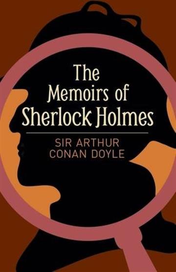 Knjiga Memoirs of Sherlock Holmes autora Sir Arthur Conan Doyle izdana 2016 kao meki uvez dostupna u Knjižari Znanje.