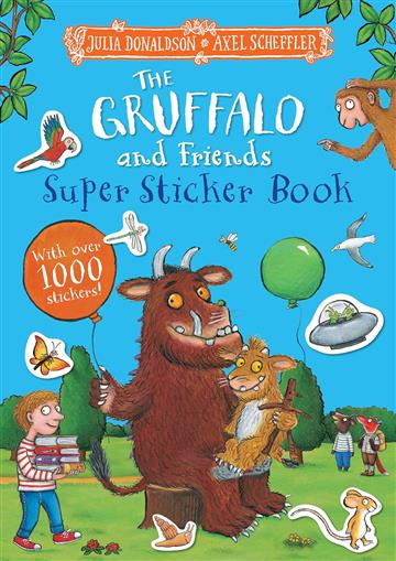 Knjiga Gruffalo and Friends Super Sticker Book autora Julia Donaldson izdana 2023 kao meki uvez dostupna u Knjižari Znanje.