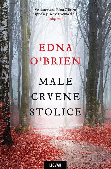 Knjiga Male crvene stolice autora Edna O Brien izdana 2016 kao meki uvez dostupna u Knjižari Znanje.