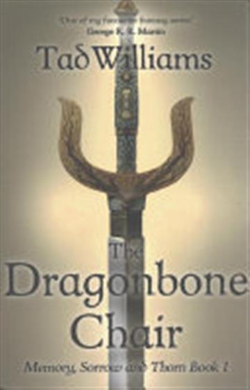 Knjiga The Dragonbone Chair autora Tad Williams izdana 2016 kao meki uvez dostupna u Knjižari Znanje.