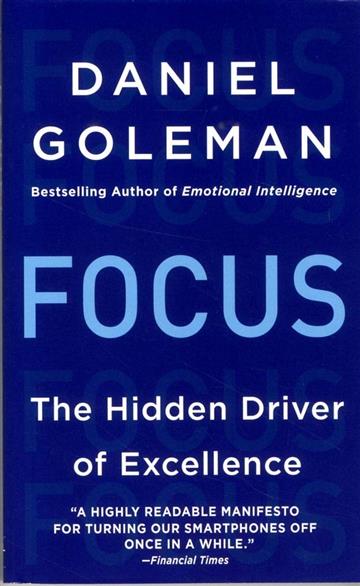 Knjiga Focus autora Daniel Goleman izdana 2014 kao meki uvez dostupna u Knjižari Znanje.