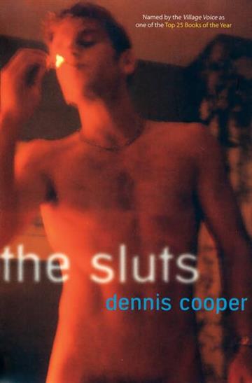 Knjiga Sluts autora Dennis Cooper izdana 2005 kao meki uvez dostupna u Knjižari Znanje.