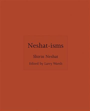 Knjiga Neshat–isms autora Shirin Neshat izdana 2024 kao tvrdi dostupna u Knjižari Znanje.