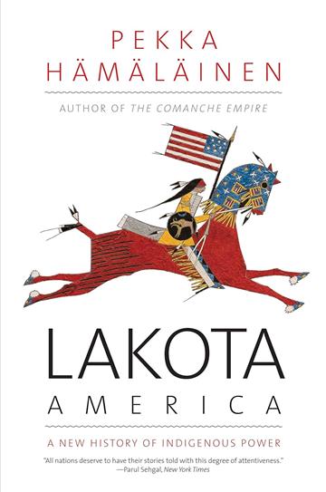 Knjiga Lakota America: New History of Indigenou autora Pekka Hamalainen izdana 2020 kao meki uvez dostupna u Knjižari Znanje.