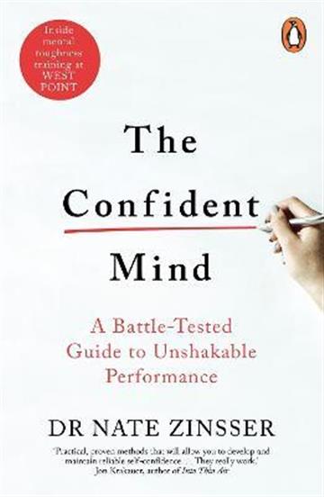 Knjiga Confident Mind autora Nathaniel Zinsser izdana 2023 kao meki uvez dostupna u Knjižari Znanje.