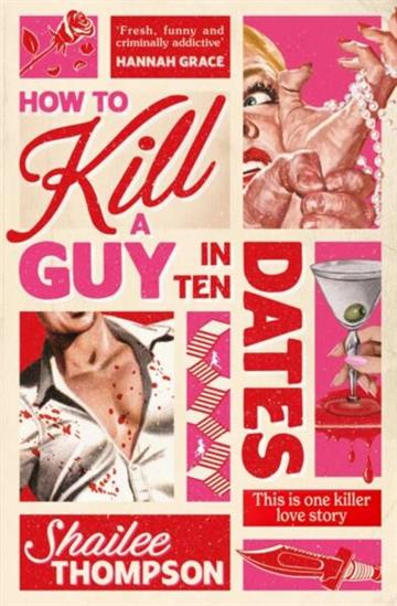 Knjiga How to Kill a Guy in Ten Dates autora Shailee Thompson izdana  kao  dostupna u Knjižari Znanje.