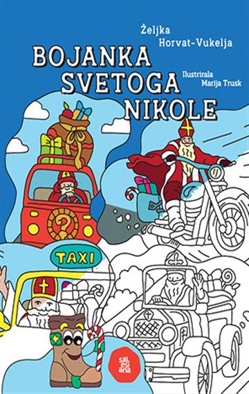 Knjiga Bojanka svetoga Nikole autora Željka Horvat-Vukelja izdana 2023 kao meki dostupna u Knjižari Znanje.