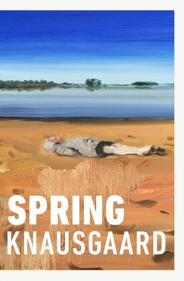 Knjiga Spring autora Karl Ove Knausgaard izdana 2018 kao meki uvez dostupna u Knjižari Znanje.