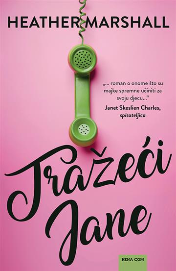 Knjiga Tražeći Jane autora Heather Marshall izdana 2025 kao tvrdi uvez dostupna u Knjižari Znanje.