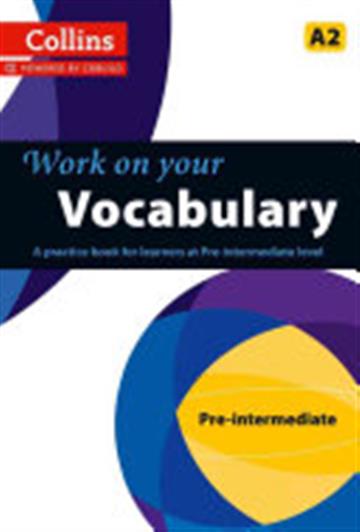 Knjiga Vocabulary: A Practice Book for Learners at Pre-Intermediate Level autora Collins Dictionaries izdana 2013 kao meki uvez dostupna u Knjižari Znanje.