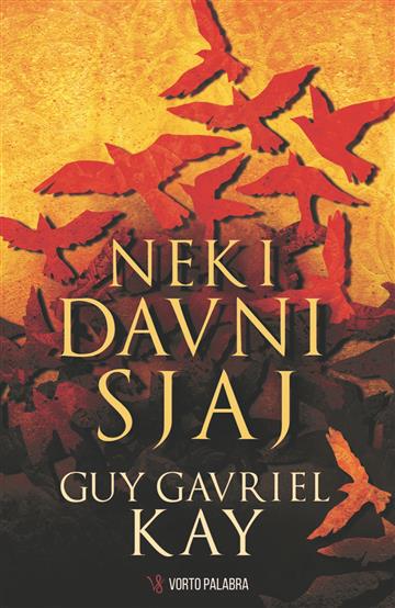 Knjiga Neki davni sjaj autora Guy Gavriel Kay izdana 2023 kao tvrdi dostupna u Knjižari Znanje.