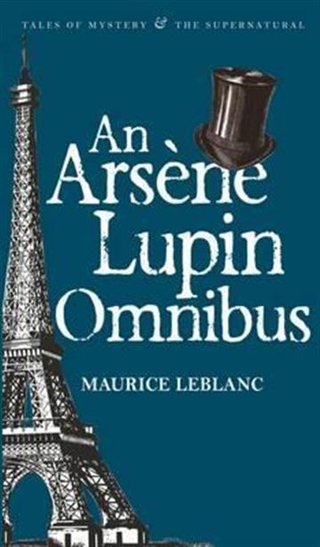 Knjiga Arsene Lupin Omnibus autora Maurice Leblanc izdana 2012 kao meki uvez dostupna u Knjižari Znanje.