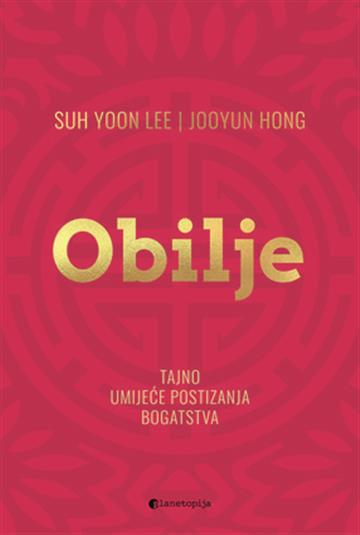 Knjiga Obilje autora Jooyun Hong, Suh Yoon Lee izdana 2019 kao meki uvez dostupna u Knjižari Znanje.
