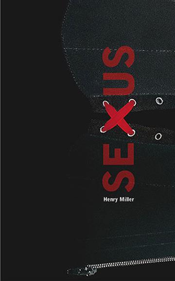 Knjiga Sexus autora Henry Miller izdana 2005 kao meki uvez dostupna u Knjižari Znanje.